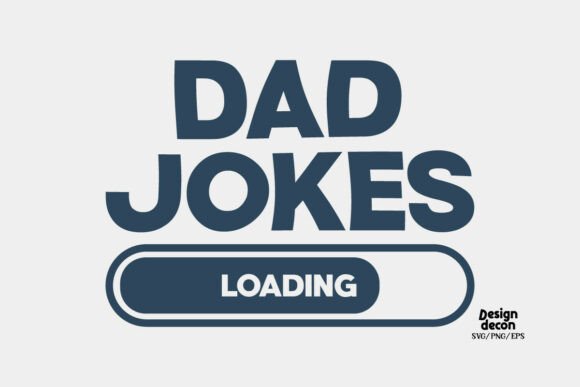Dad Jokes Funny Father’s Day SVG PNG for Crafts and Graphics
