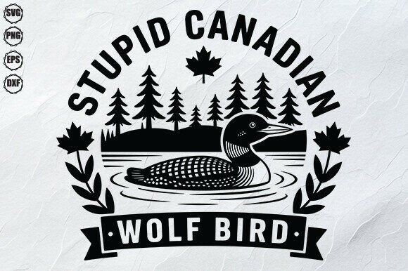 Funny Canadian Loon SVG Wildlife Meme - Graphics for Crafts and Content