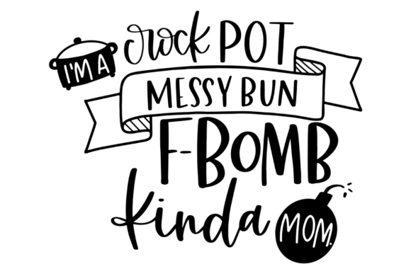 Funny Mom Life SVG: A Playful Graphic for Crafts and Local Brands