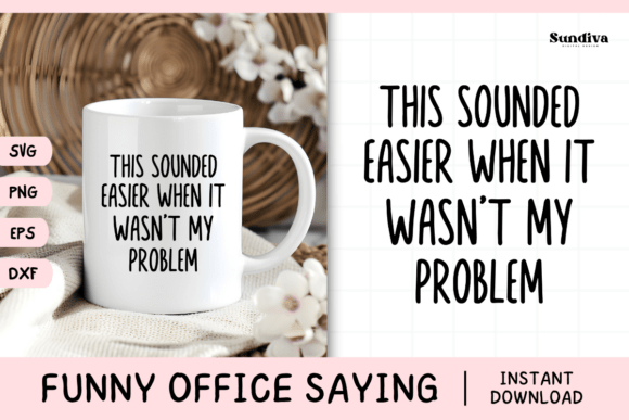 Funny Office Saying SVG 59 V3 for Crafts and Graphics
