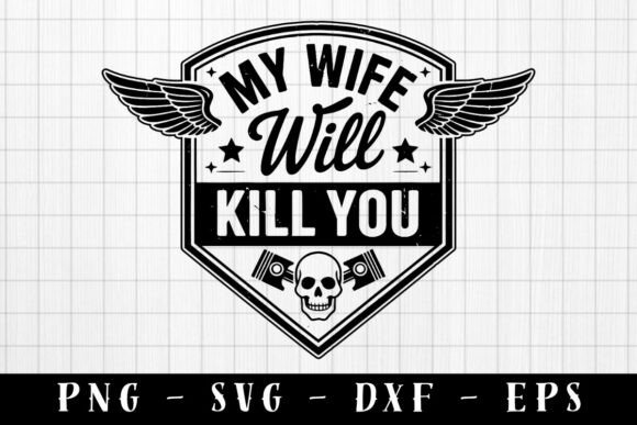 My Wife Will Kill U Funny Hat Patch SVG for Crafts and Graphics