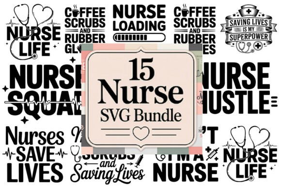 Nurse SVG Bundle Funny Nurse Quotes Graphics for Crafts