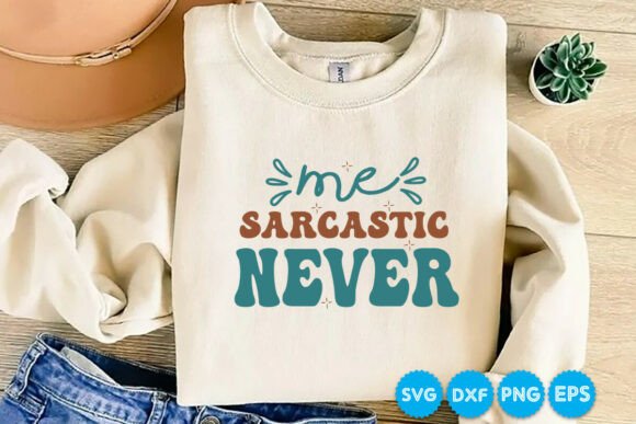 Sarcastic SVG Retro Quotes T-shirt for Graphics and Crafts